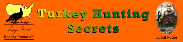 TurkeyHuntingSecrets.com - Roger Raisch and Nadine Adele