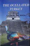 Dr. Lovett E. Williams, Jr. - "The Ocellated Turkey in the Land of the Maya"