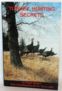Turkey Hunting Secrets 