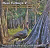 Dr. Lovett E. Williams Jr Real Turkey V CD Recording of Real Turkey Calling for Turkey Hunting